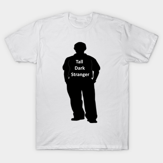 Tall Dark Stranger